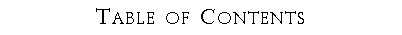 Text Box: Table of Contents?